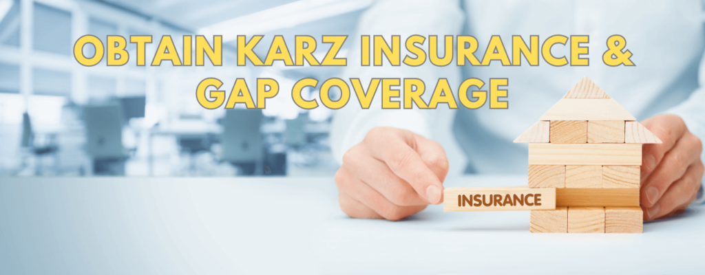 How To Obtain Karz Insurance And GAP Coverage