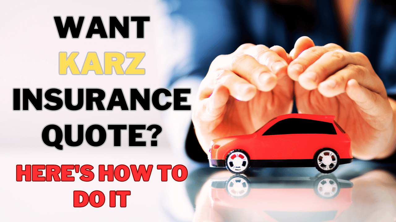 Karz Insurance Quote