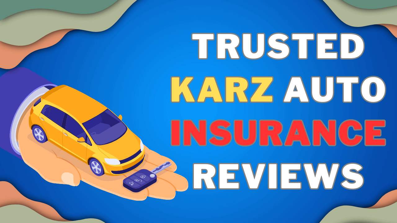 Karz Auto Insurance Reviews
