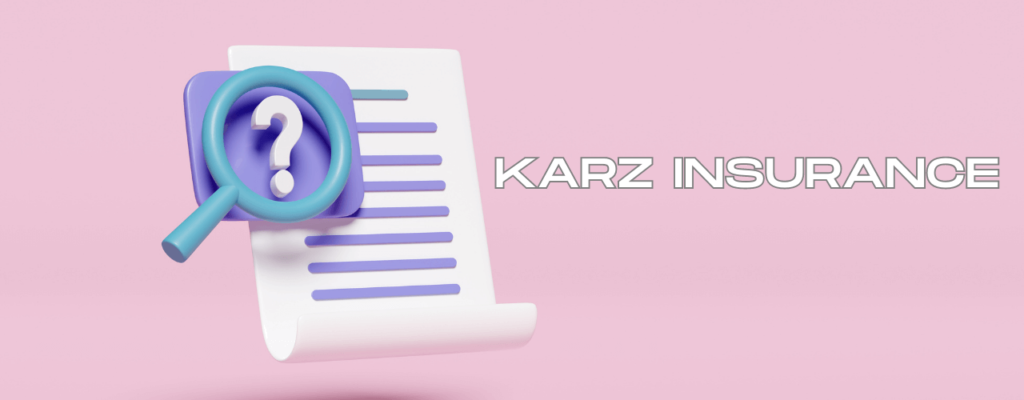 Who Should Choose Karz Insurance
