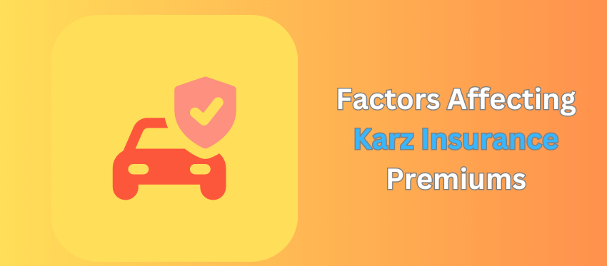 Factors Affecting Karz Insurance Premiums